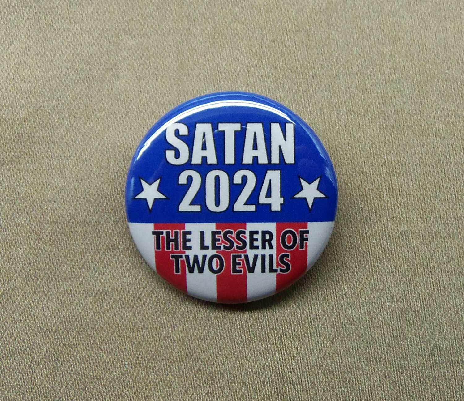 SATAN 2024 The Lesser of Two Evils 1.25” Button Pinback Vote Devil President USA