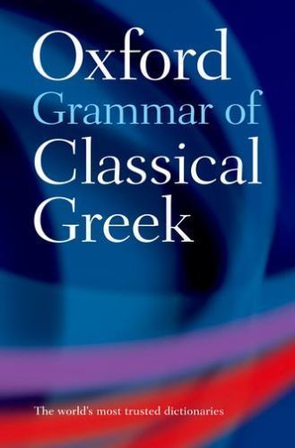 Oxford Grammar of Classical Greek, Paperback by Morwood, the Late James, Bran...