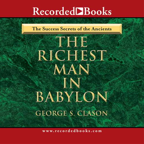 The Richest Man in Babylon by George Clason: Used Audiobook