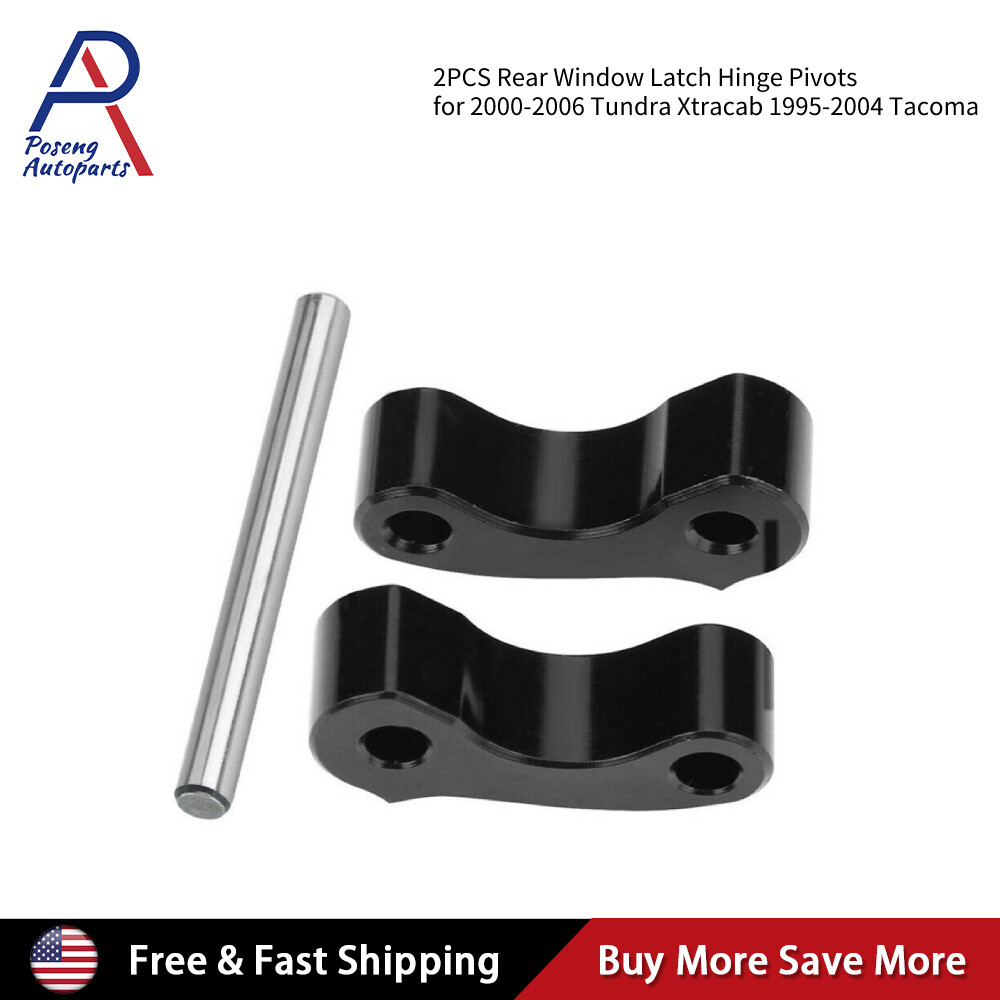 2PCS Rear Window Latch Hinge Pivots for 2000-2006 Tundra Xtracab 95-04 Tacoma