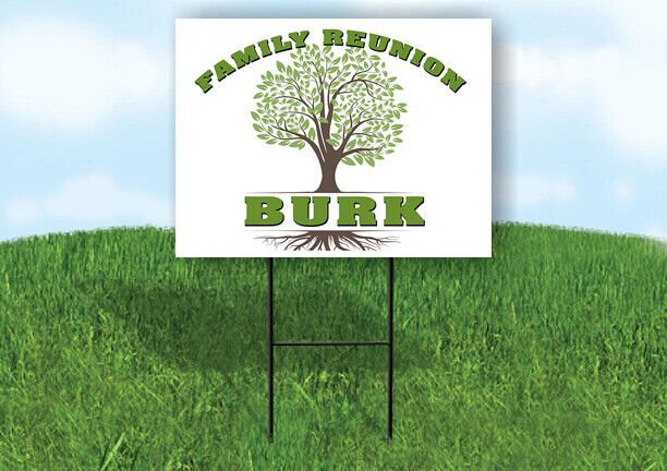 BURK FAMILY REUNION GR TREE 18 in x24 in Yard Sign Road Sign with Stand