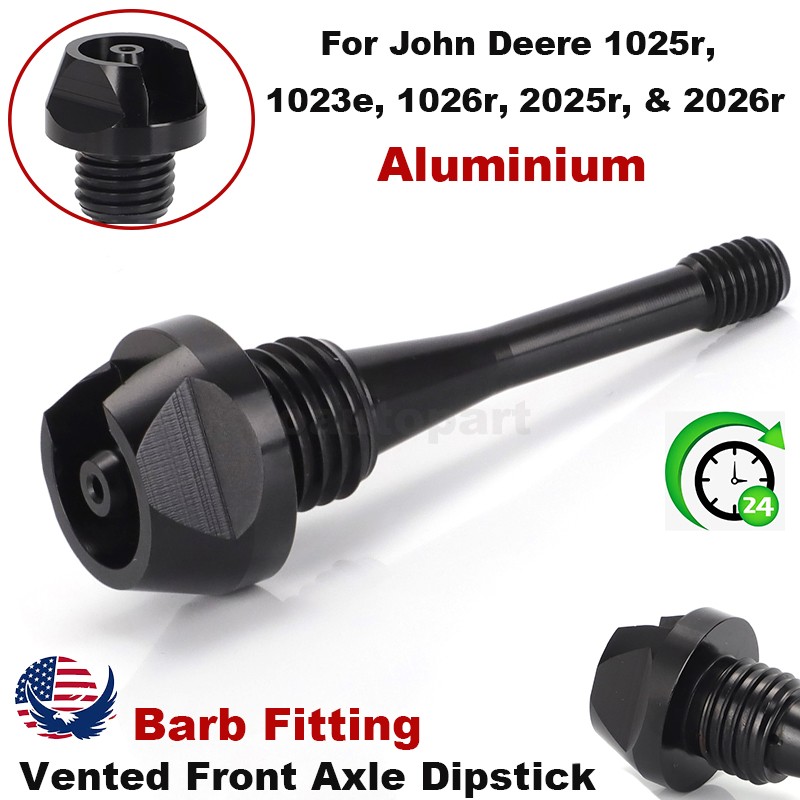 For John Deere 1025r 1026r 2025r 2026r Vented Front Axle Dipstick Barb Fitting