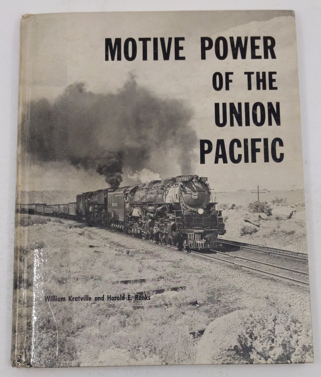 Motive Power of the Union Pacific Hardcover Book By William W. Kratville