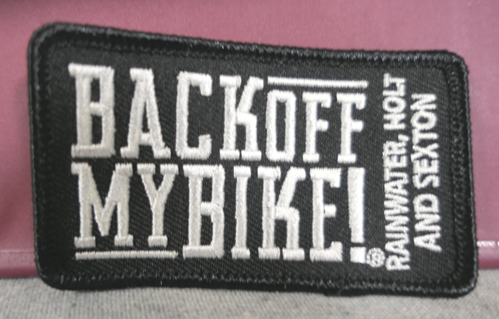 NEW Vintage "Back Off My Bike" Novelty Rainwater, Holt and Sexton Sew-on Patch