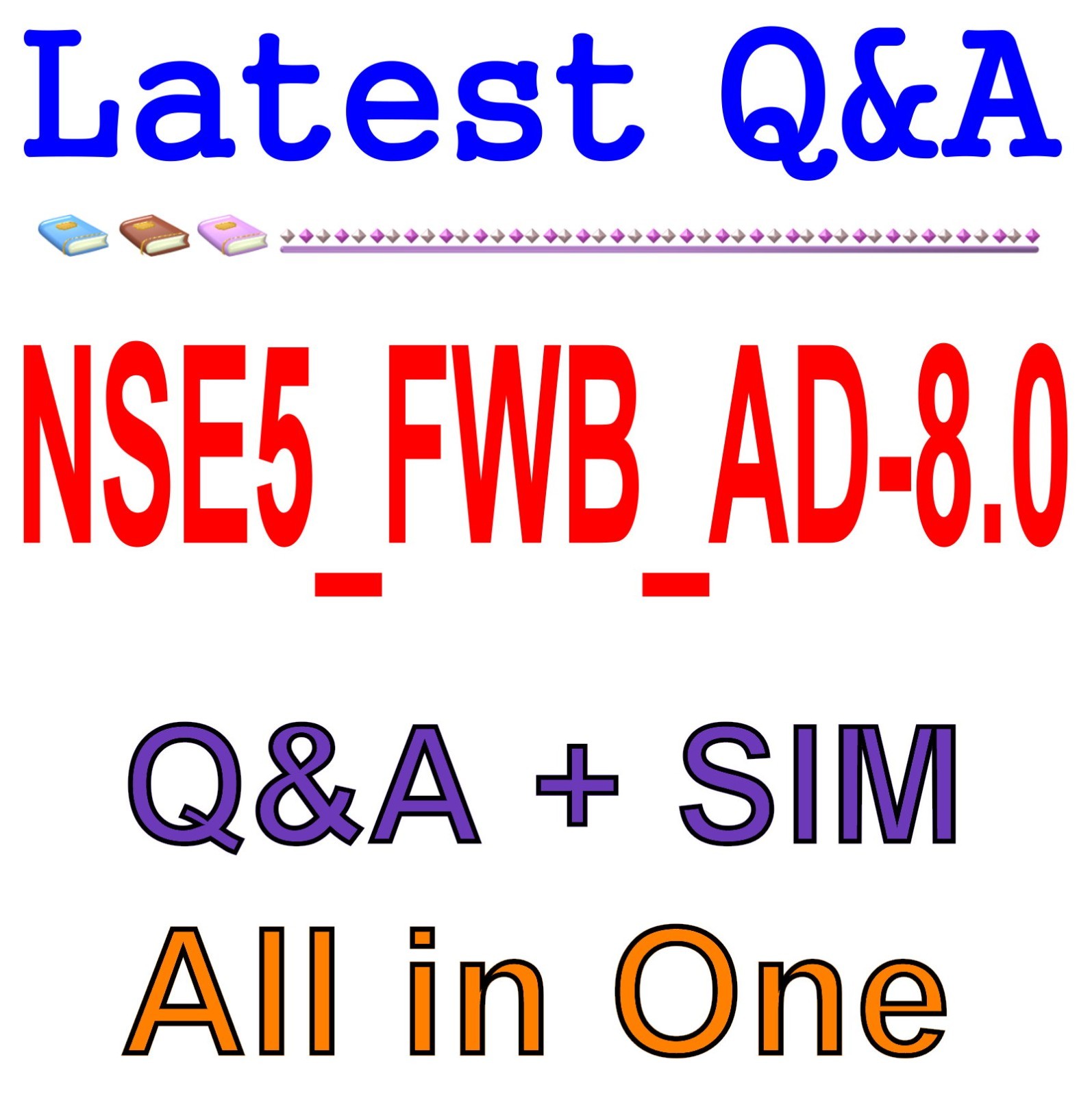 NSE5_FWB_AD-8.0 Fortinet NSE 5 – FortiWeb 8.0 Administrator Q&A GUARANTEED
