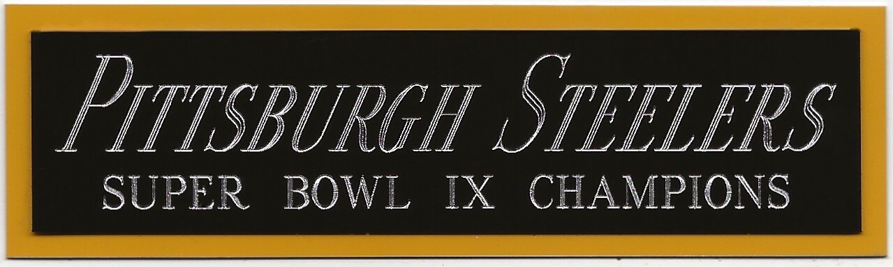 STEELERS SUPER BOWL IX NAMEPLATE FOR AUTOGRAPHED Signed HELMET-FOOTBALL-PHOTO