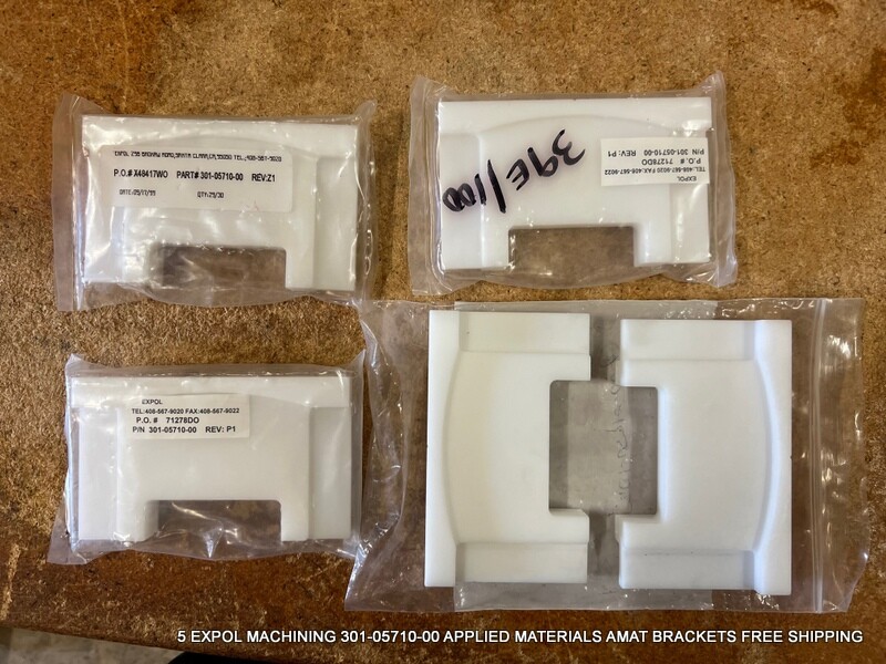 5 EXPOL MACHINING 301-05710-00 APPLIED MATERIALS AMAT BRACKETS FREE SHIPPING