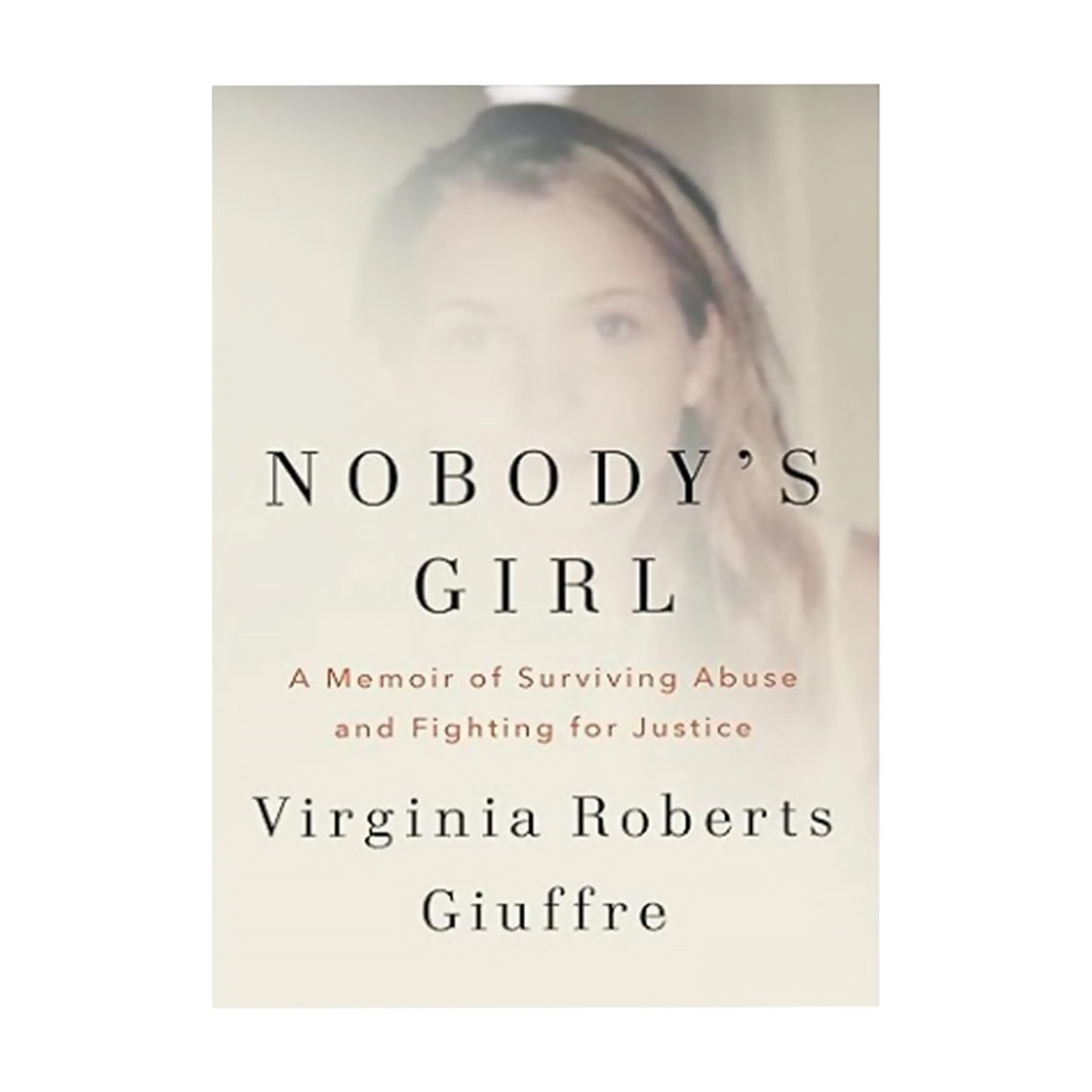Nobody's Girl A Memoir of Surviving Abuse and Fighting for Justice USA Stock