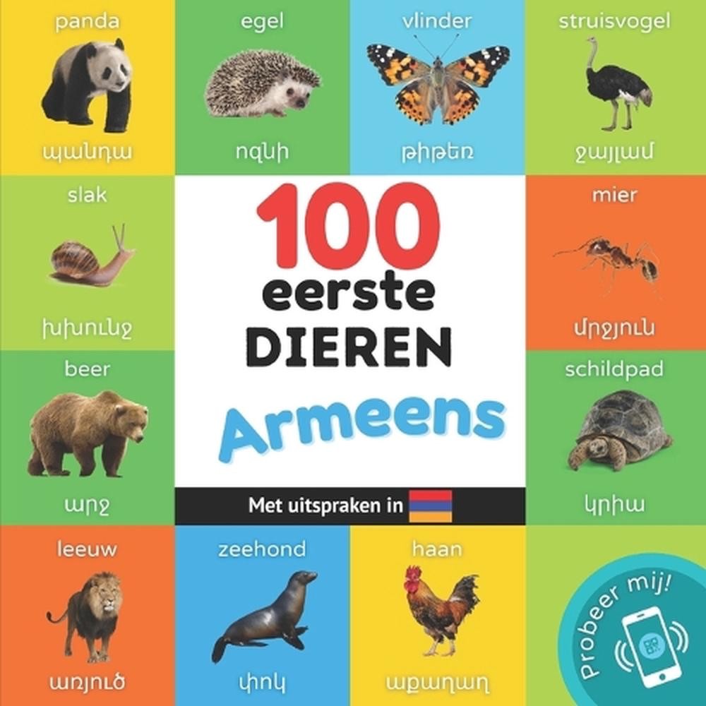100 eerste dieren in het Armeens: Tweetalig fotoboek for kinderen: nederlands /