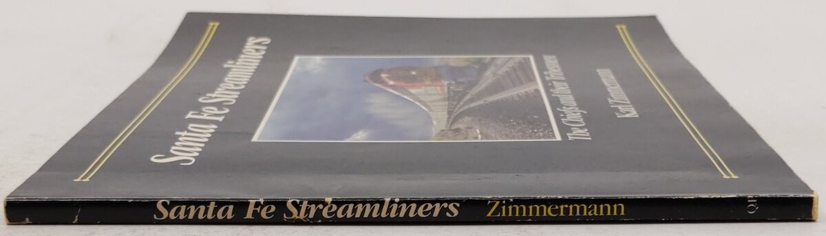 Santa Fe Streamliners Paperback Book By Karl Zimmermann
