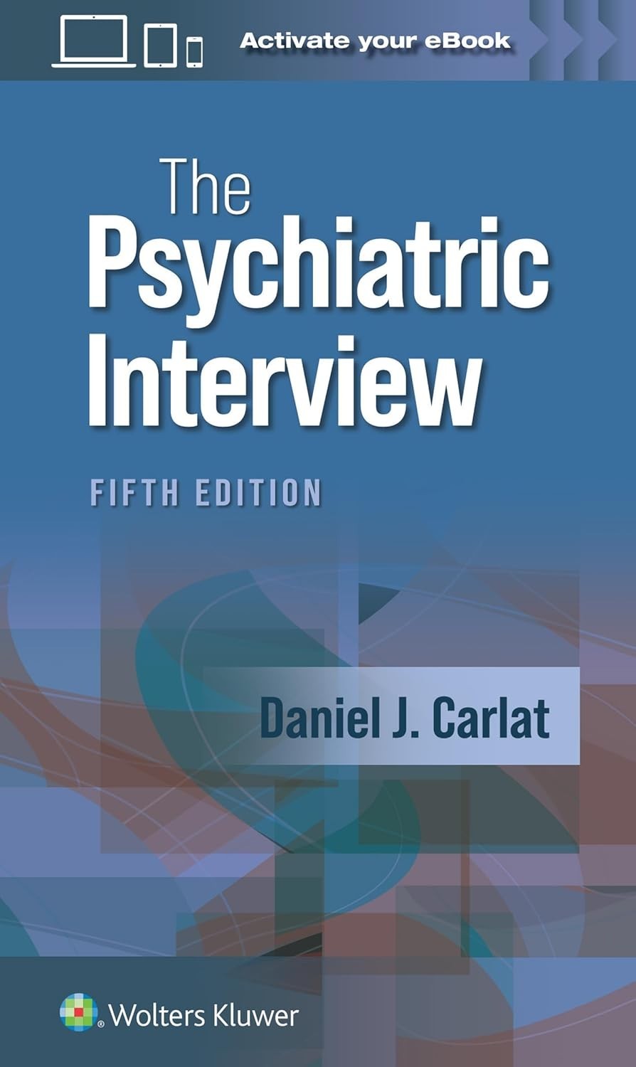 The Psychiatric Interview Fifth Edition
