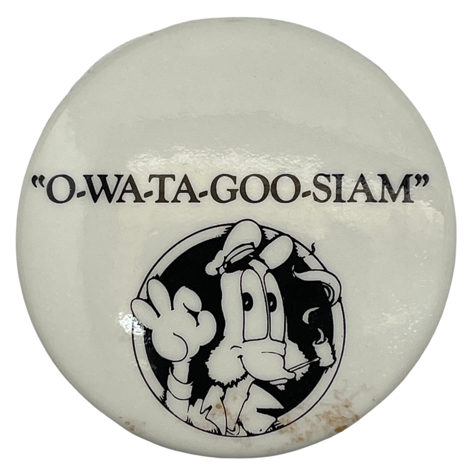 Vintage 2" Pinback Button "O-WA-TA-GOO-SIAM" Black and white Pin