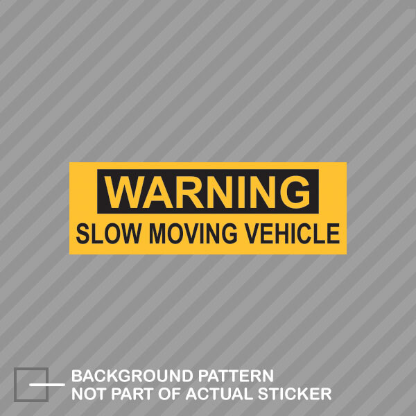 Warning Slow Moving Vehicle Bumper Sticker Decal Vinyl safety driving truck semi