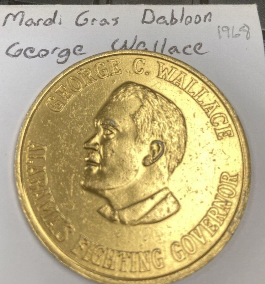 George G. Wallace Alabama's Fighting Governor Mardi Gras Doubloon 1968