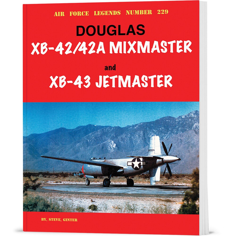 Douglas XB-42/42A Mixmaster and XB-43 Jetmaster Ginter Books (9798989950935)