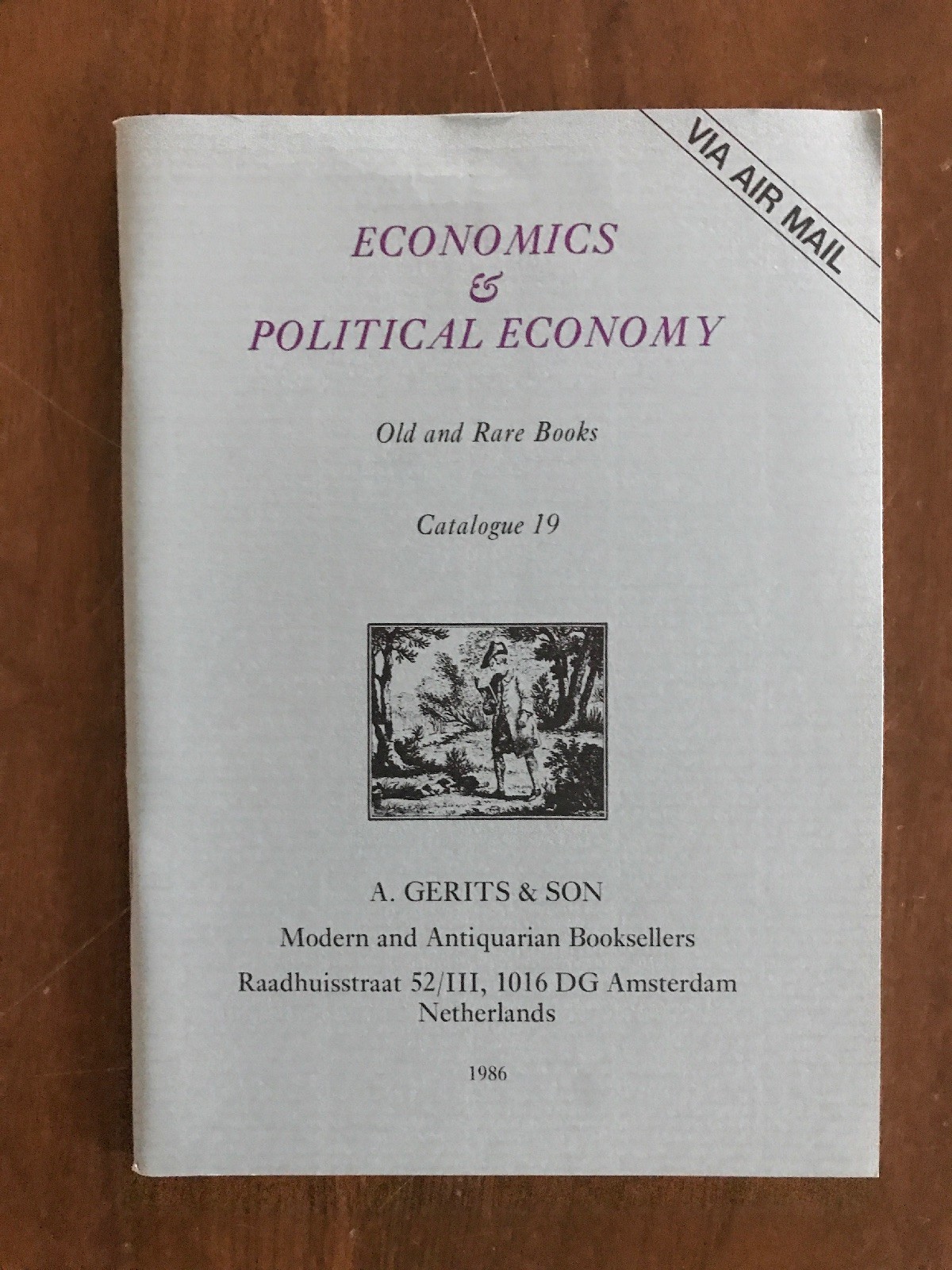 Catalogue 19 ECONOMICS & POLITICAL ECONOMY Rare Books A Gerits & Sons 1986