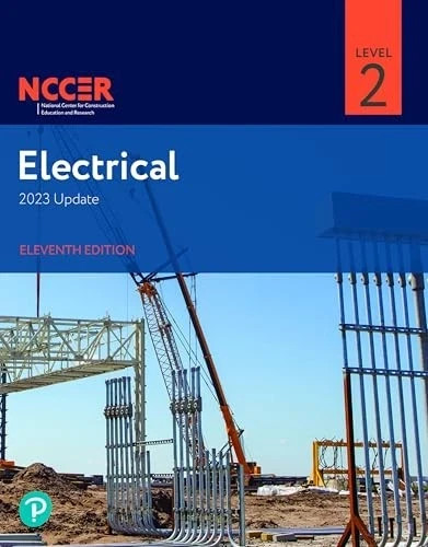 NCCER Electrical Level 2 Eleventh Edition 2023  PAPERBACK  978-0138231729