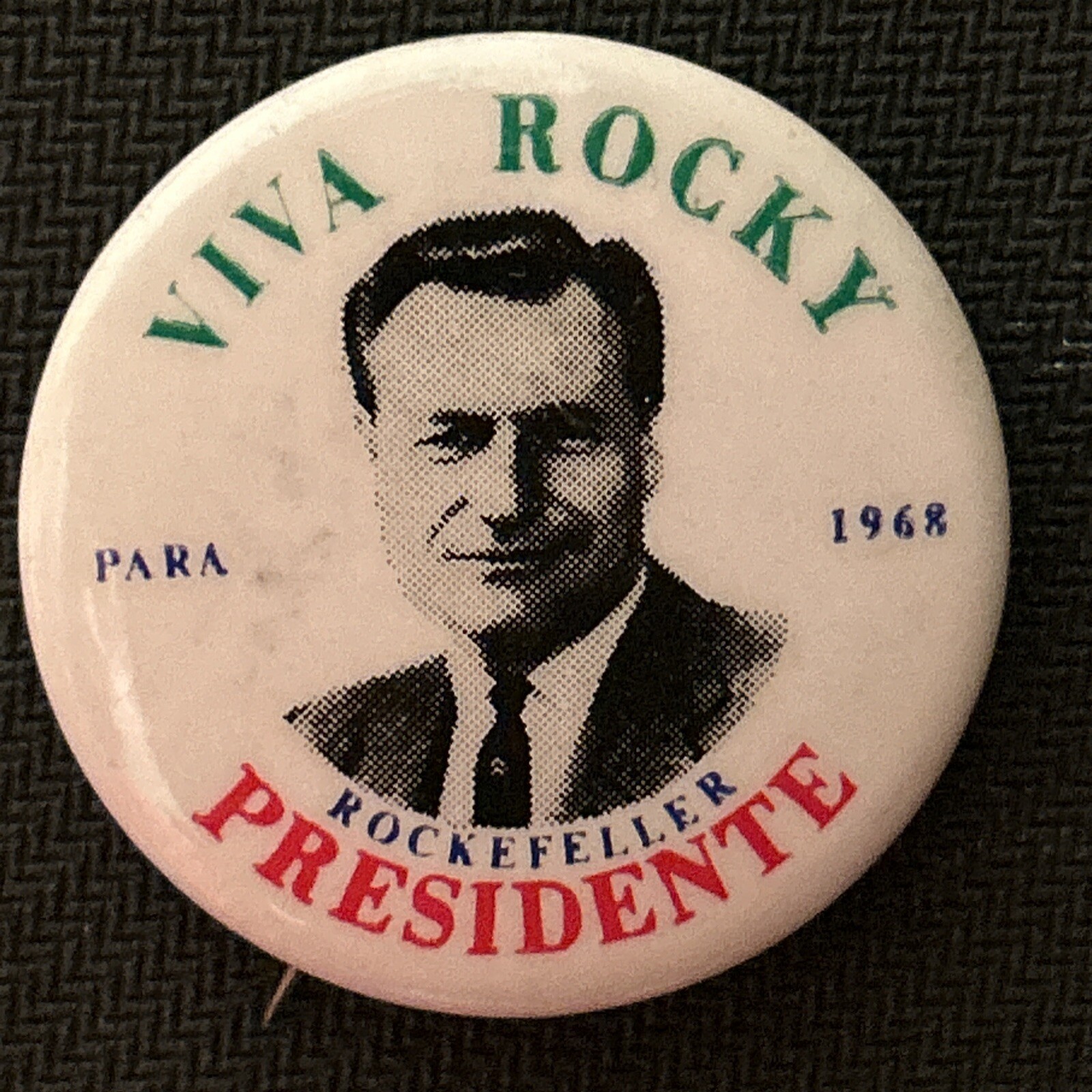Viva Rocky Para Presidente Rockefeller 1968  1 1/2” pinback button pin