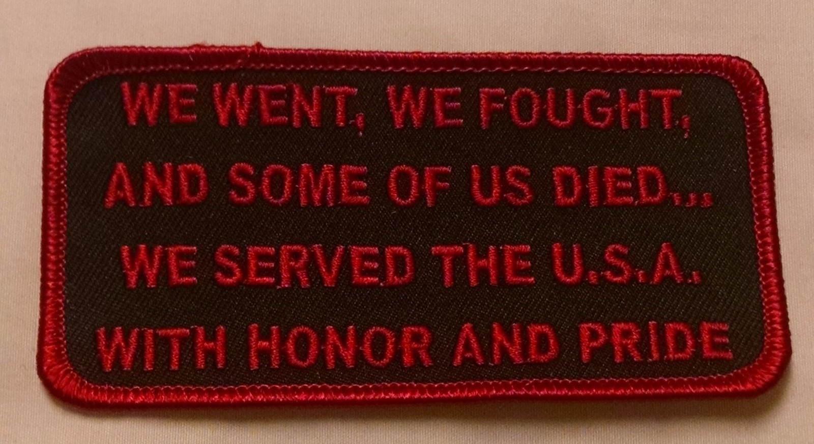 We Went We Fought Military Embroidered Biker Patch