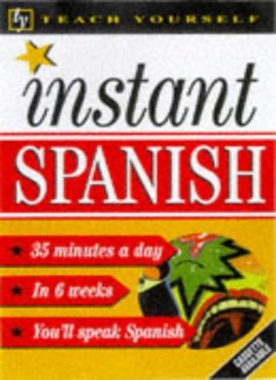 Instant Spanish (Teach Yourself: Instant) By Elisabeth Smith. 97