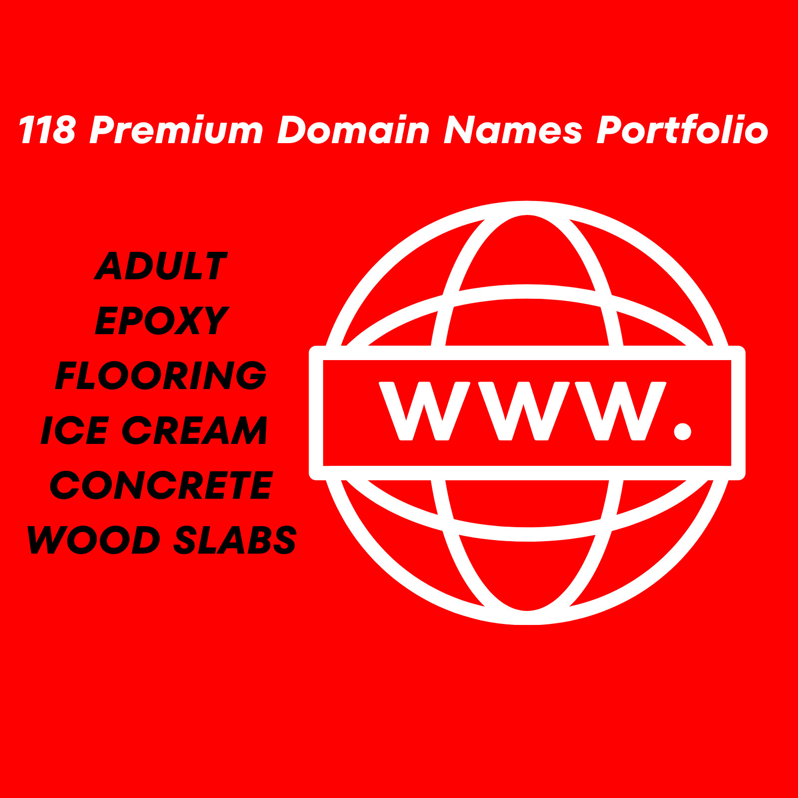 118 Premium Domain Name Portfolio | Epoxy, Adult, Ice Cream, Real Estate & More