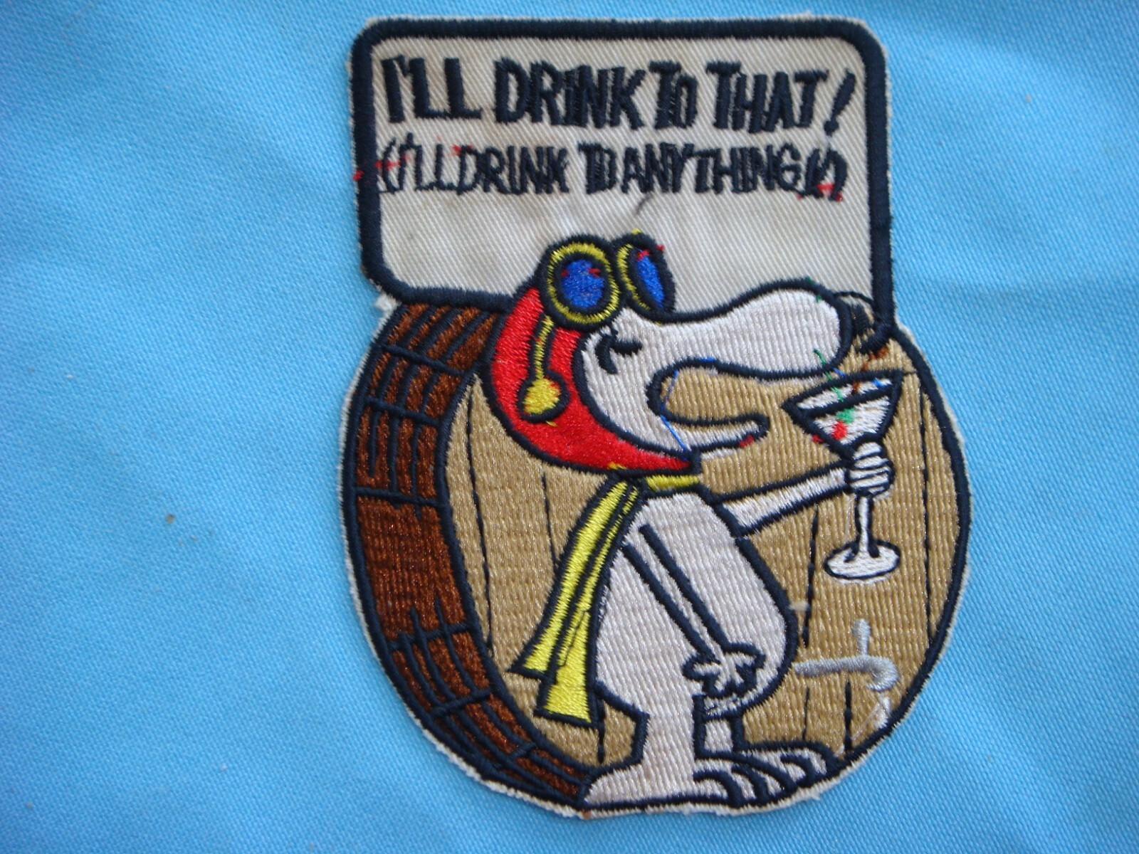 WAR NOVELTY PATCH SNOOPY DOG " I'LL DRINK TO THAT I'LL DRINK TO ANYTHING "