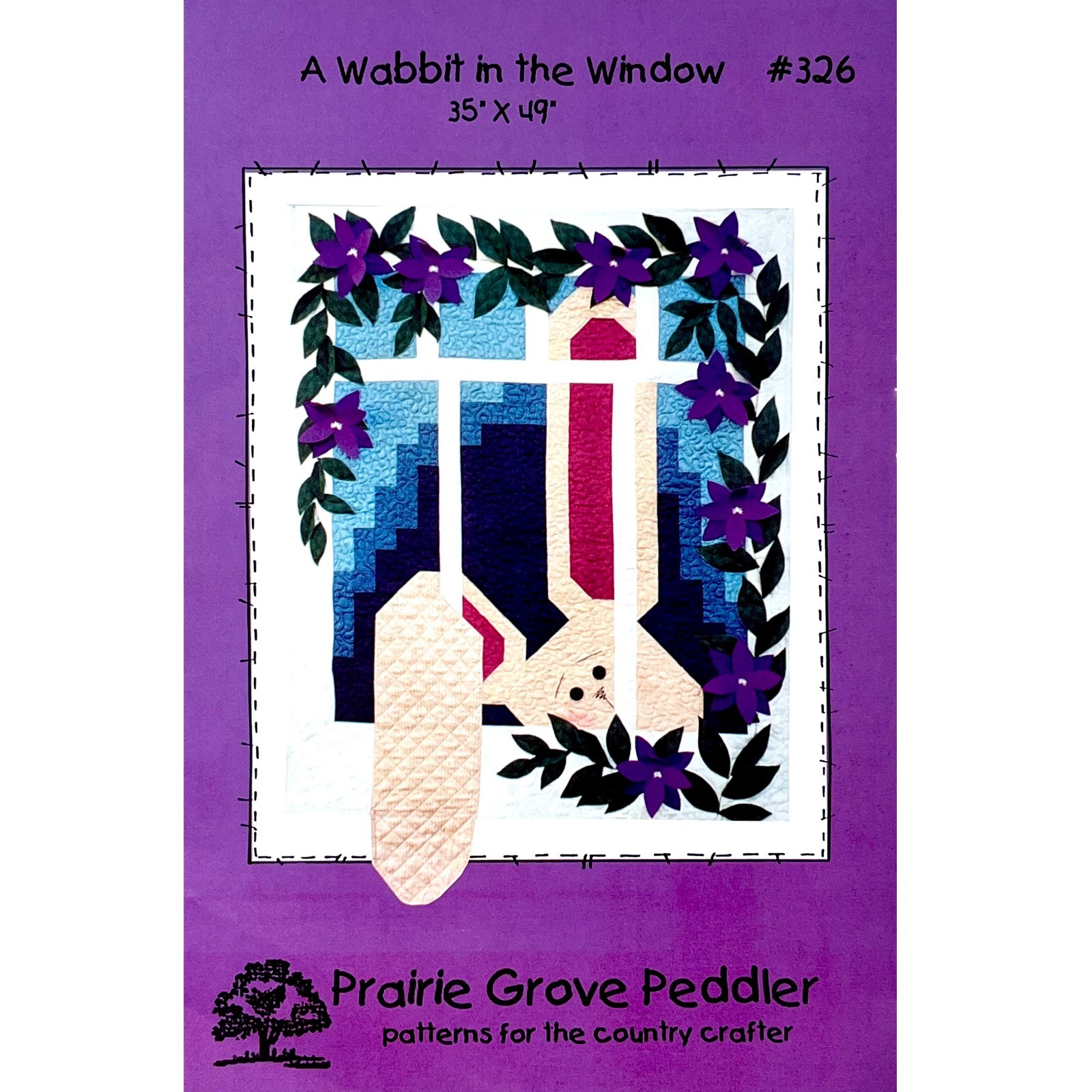 A Wabbit in the Window Easter Quilt PATTERN #326 The Prairie Grove Peddler 2001