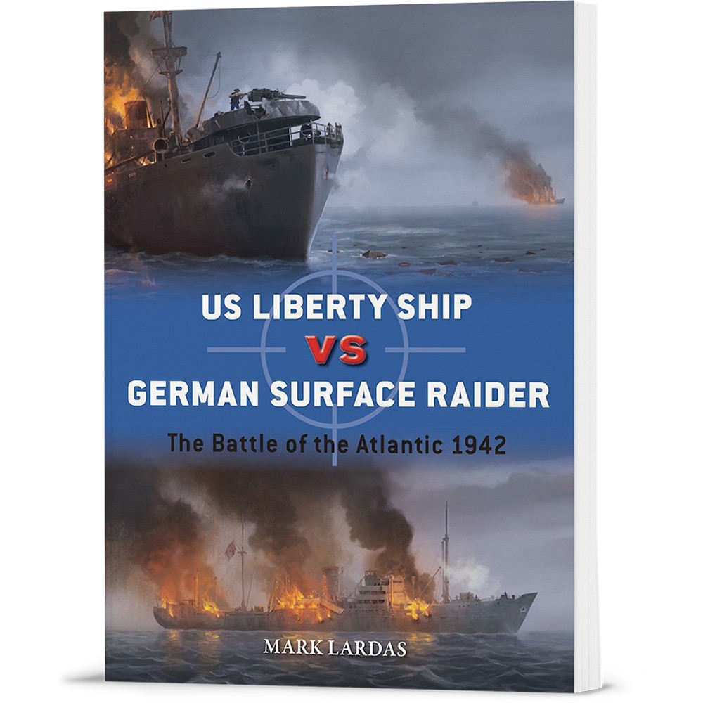 US Liberty Ship vs German Surface Raider Osprey Duel (9781472868695)