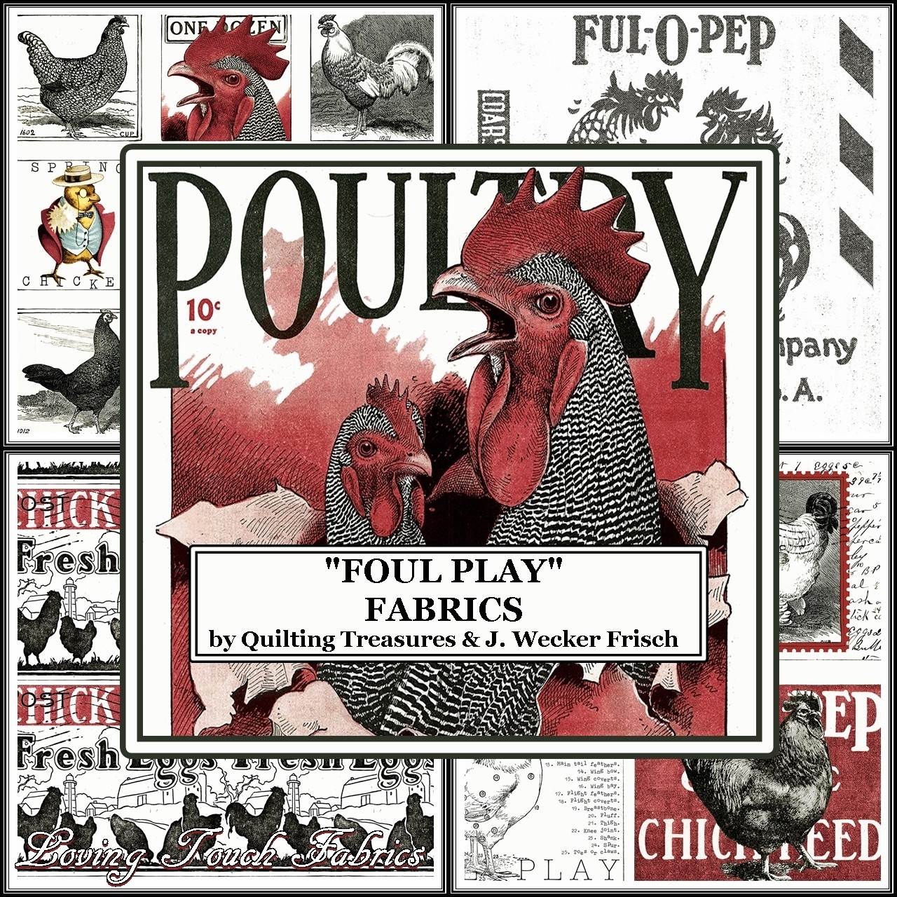 QT J. WECKER FRISCH "FOWL PLAY" COUNTRY CHICKEN ROOSTER FABRICS (SELECTION)