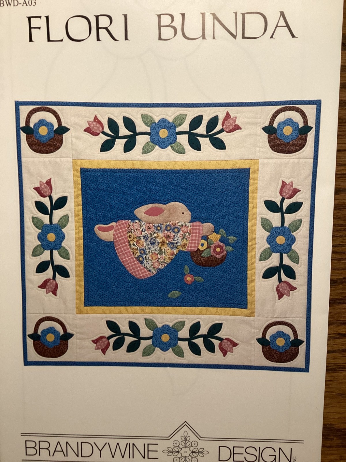 PATTERN Bunny Rabbit & Baskets Wall Quilt “Flori Bunda” NEW Brandywine Design