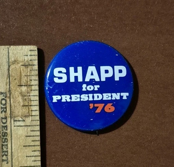 Shapp for President ‘76 Campaign Vintage 1976 Pin Button