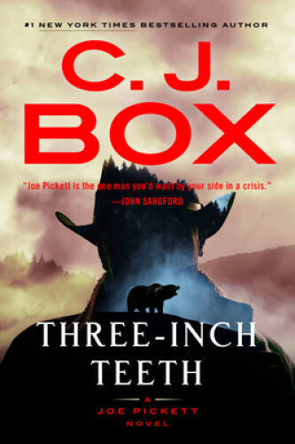 Three-Inch Teeth (A Joe Pickett Novel) - Hardcover By Box, C J - GOOD