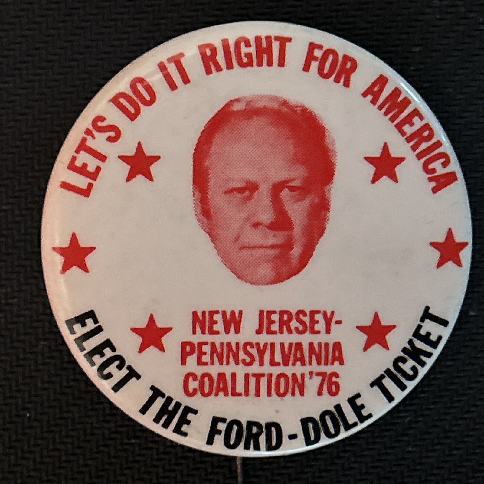 New Jersey Pennsylvania Coalition’76 Elect The Ford - Dole Ticket 2 1/4” pinback