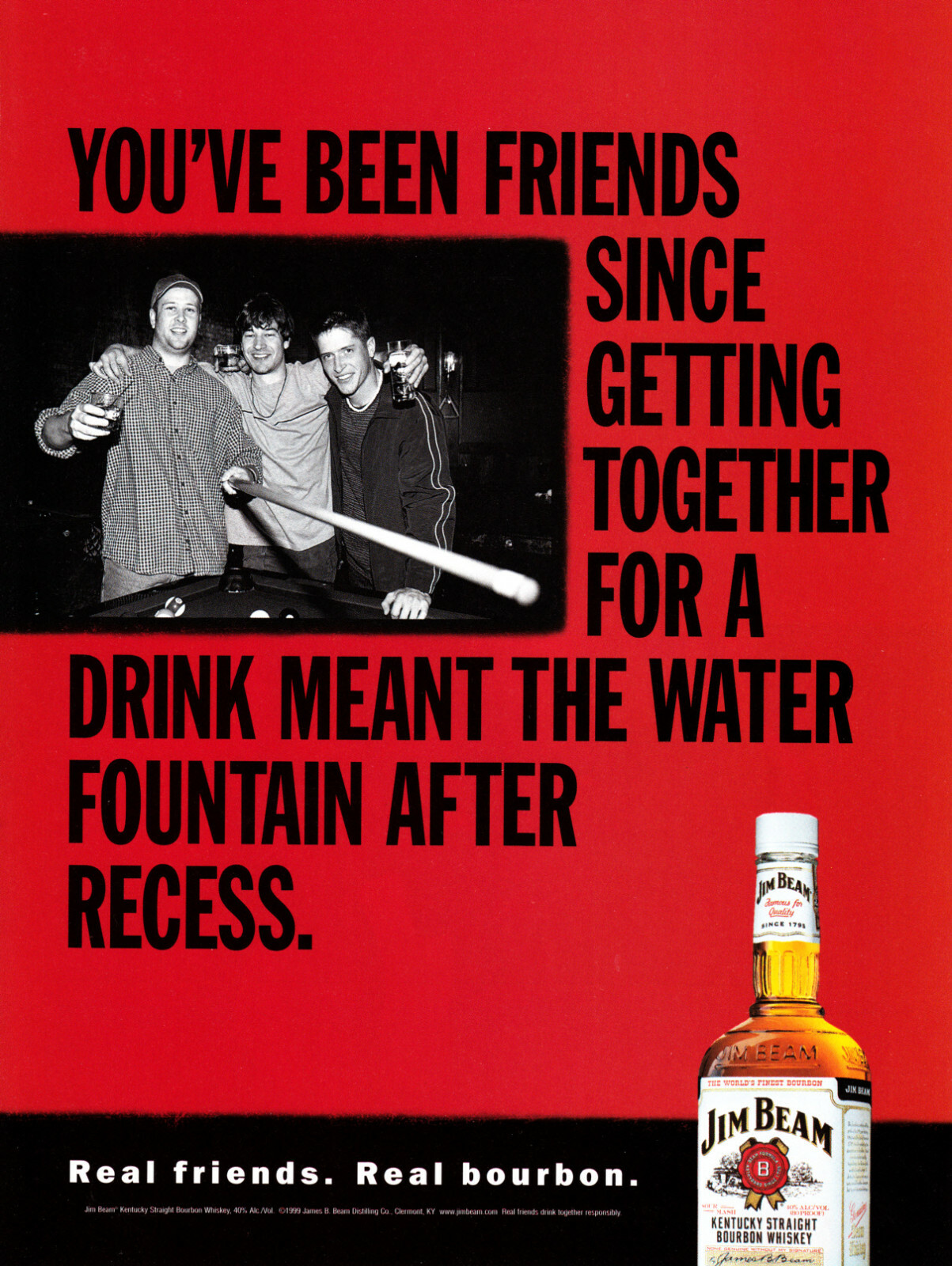 JIM BEAM WHISKEY AD #33 RARE 1999 VINTAGE "YOU'VE BEEN FRIENDS SINCE...."