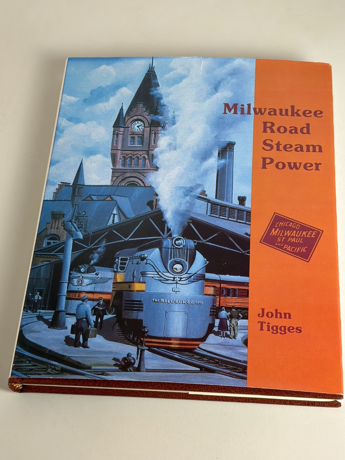 Milwaukee Road Steam Power by John Tigges (1994, Hardcover)