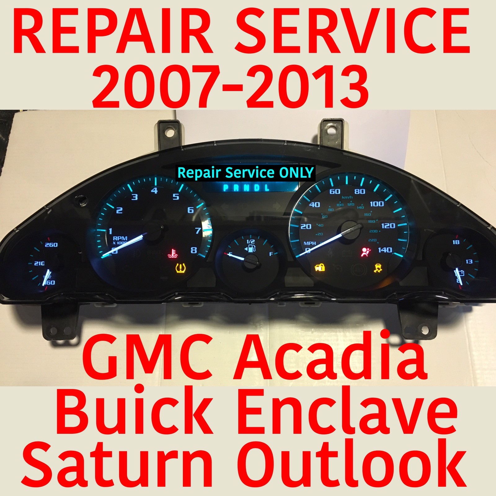 REPAIR SERVICE 2007 - 2013 Buick Enclave GMC Acadia Saturn Outlook GAUGE CLUSTER