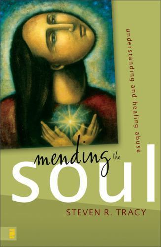 Mending the Soul: Understanding and Heali- 0310285291, Steven R Tracy, paperback