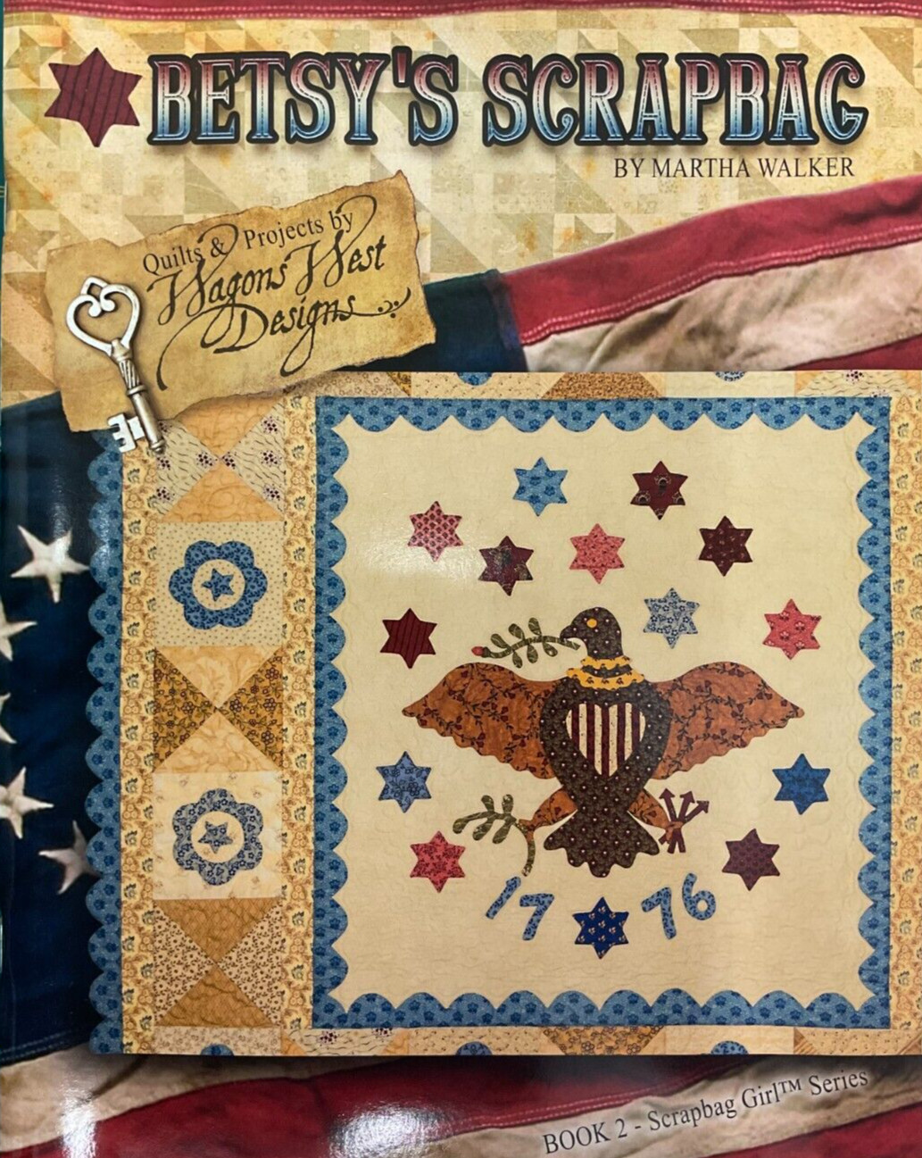 WAGON WEST DESIGNS #WWD202 - BETSY S SCRAPBAG QUILTS & PROJECTS BOOK 2