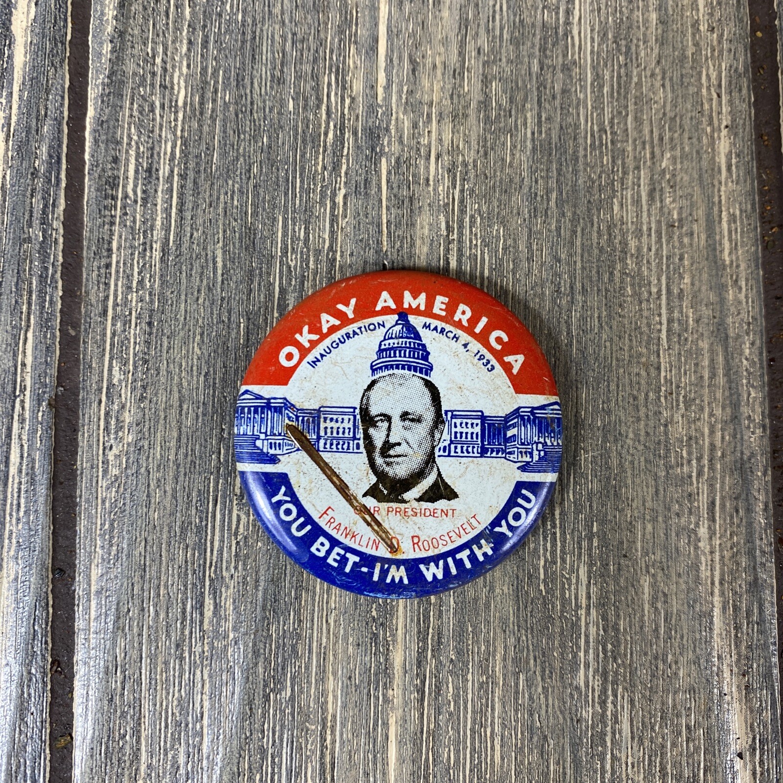 Vintage 1984 Okay America You Bet Im With You Franklin D Roosevelt Pin 1 1/8”