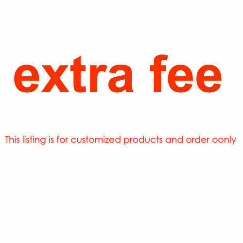 Customized order - extra fee for customized orders or remote shipping fee