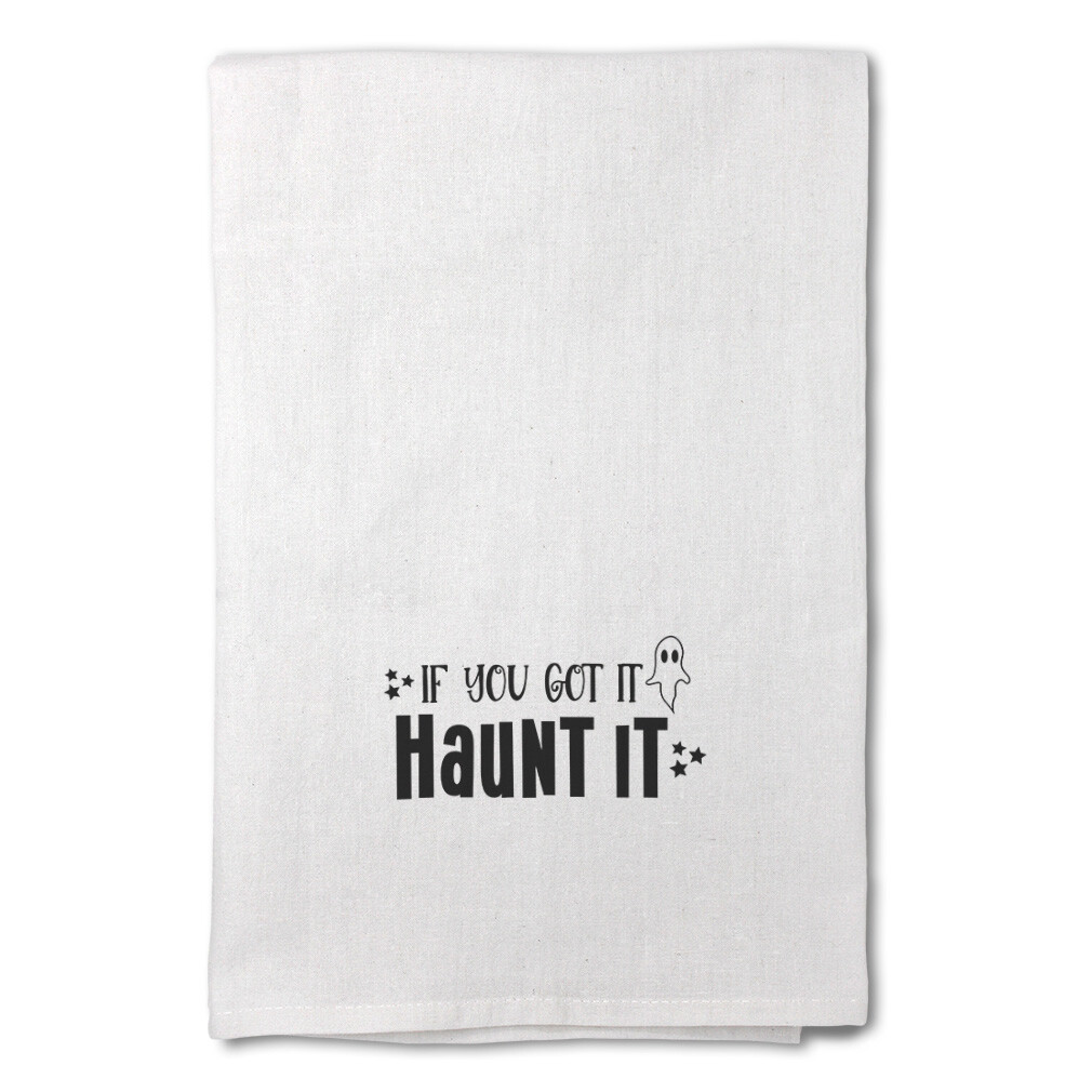 Decor Flour Kitchen Towels If You Got It Haunt It Ghost Halloween White