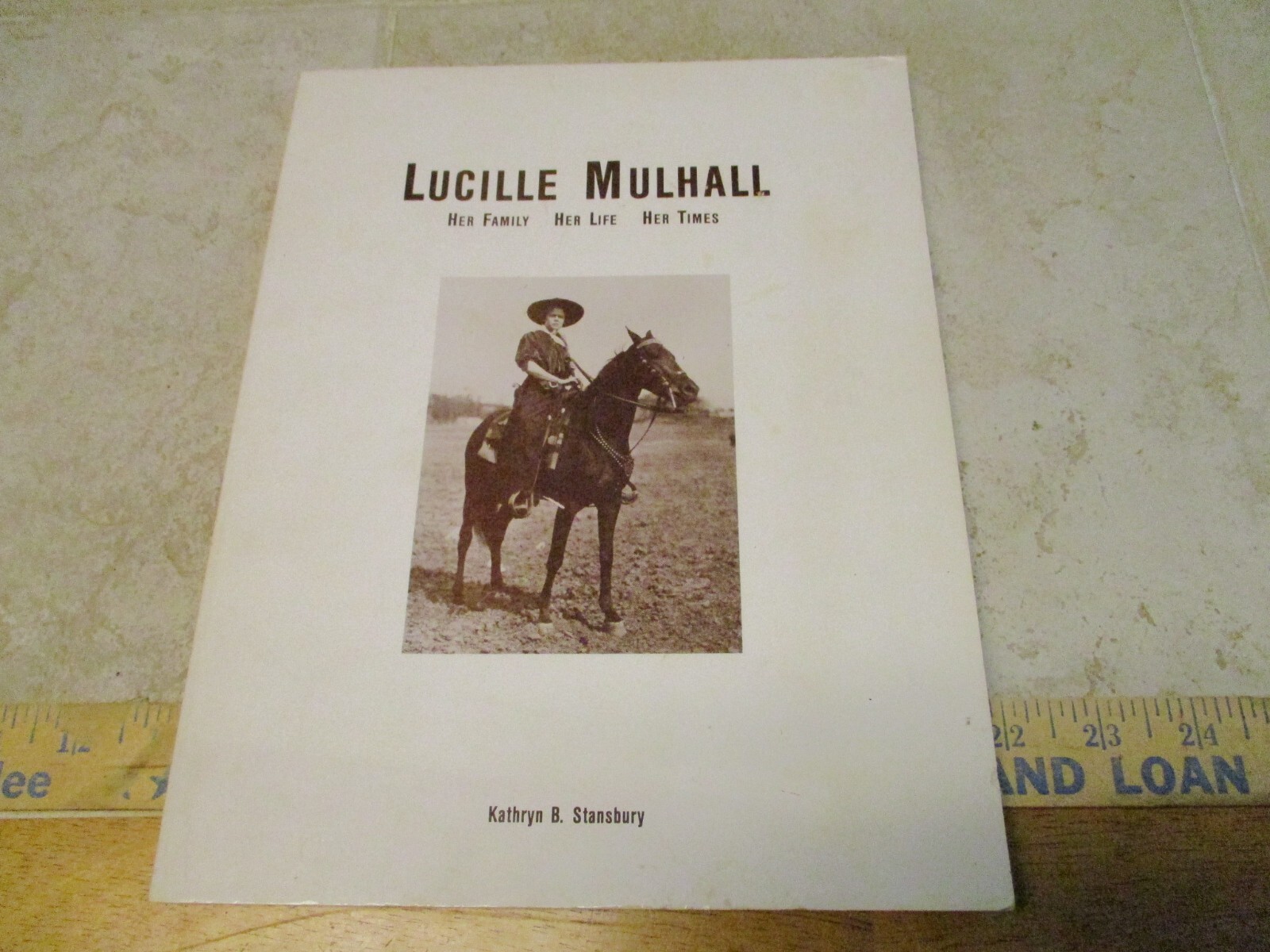Vtg 1985 LUCILLE MULHALL her Family,her Life, Her Times By Stansbury SIGNED Book