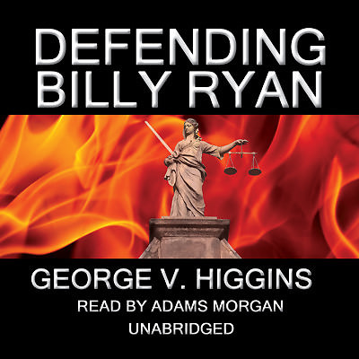 Defending Billy Ryan by George V. Higgins 2013 Unabridged CD 9781470888381