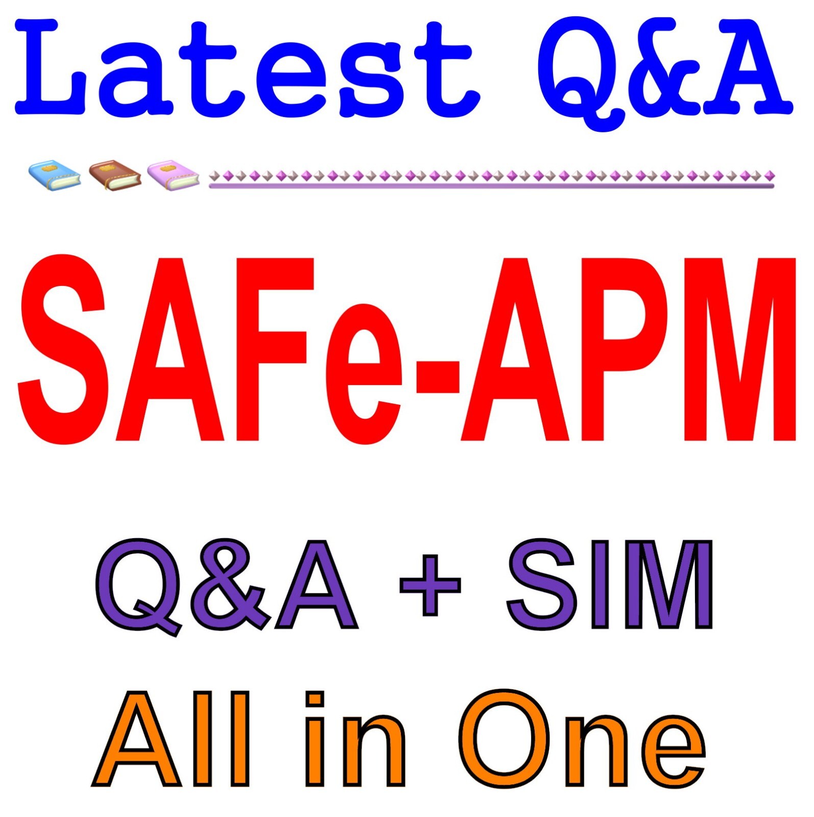 Scaled Agile SAFe Agile Product Manager (APM 5.1) SAFe-APM Exam Q&A