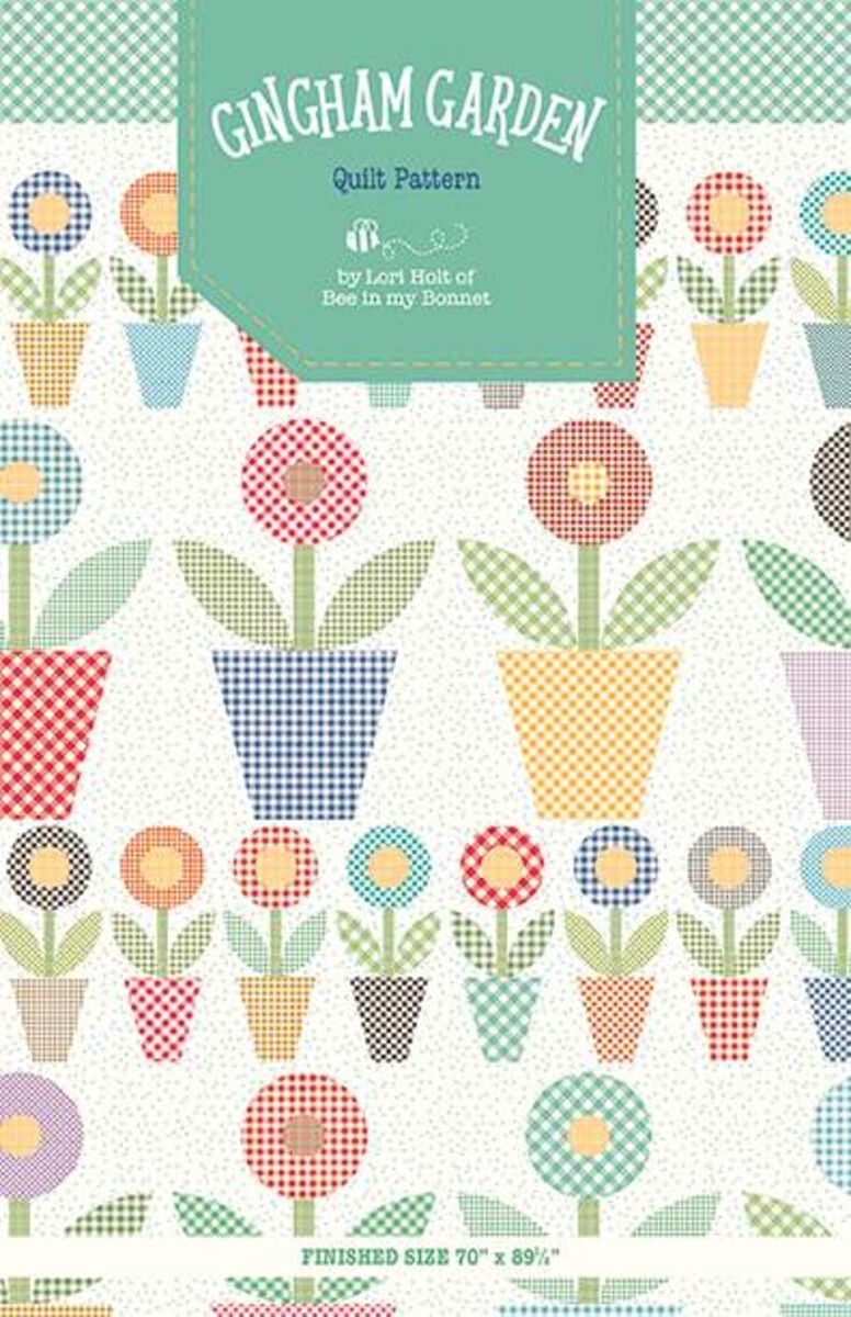 Bee in my Bonnet Gingham Garden Quilt Pattern By Lori Holt *P120-GINGHAMGARDEN*