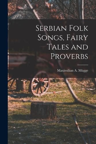 Mügg Maximilian a (Maxim Serbian Folk Songs, Fairy Tales (Paperback) (UK IMPORT)