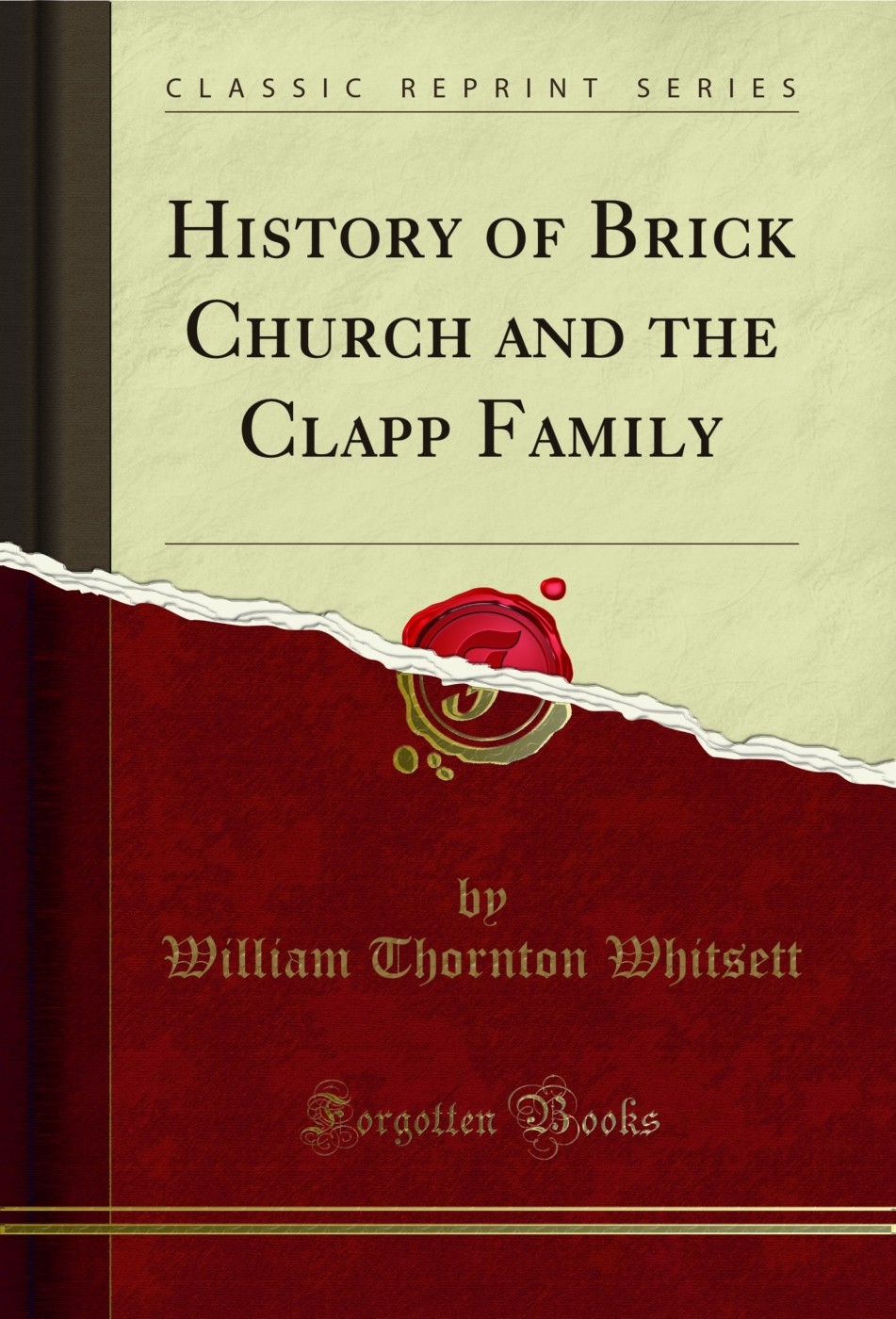 History of Brick Church and the Clapp Family (Classic Reprint)