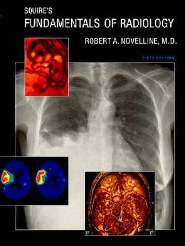 Squire's Fundamentals of Radiology: Sixth Edition - Hardcover - GOOD