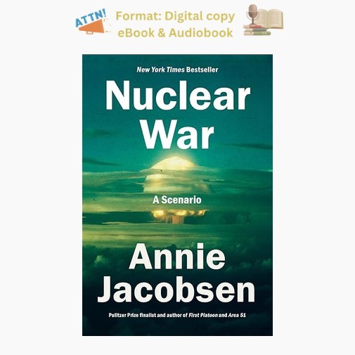 Nuclear War: A Scenario, Annie Jacobsen 2024