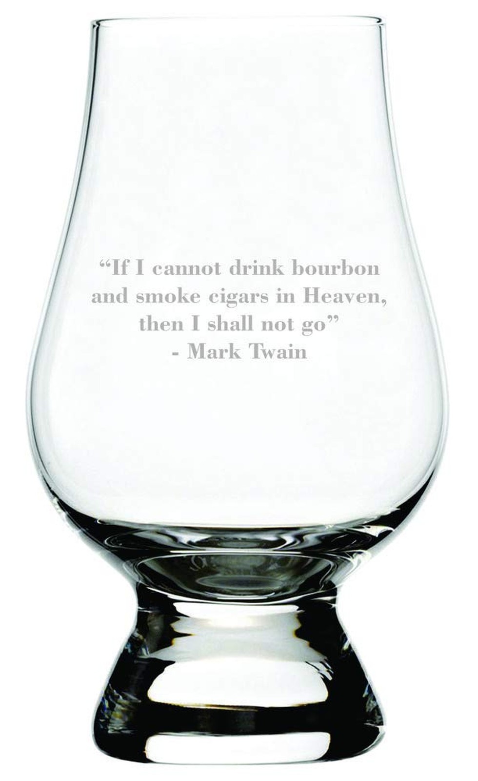 Mark Twain If I Cannot Drink Bourbon Quote Etched Glencairn Crystal Whisky Gl...